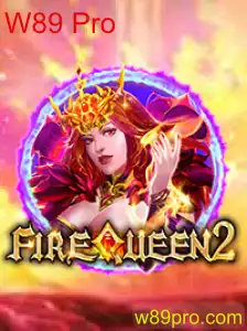 Descubra o Fascinante Mundo de FireQueen2 com W89 Pro